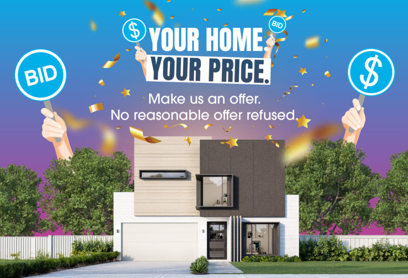 Make us an irresistible offer! Your home. Your price.